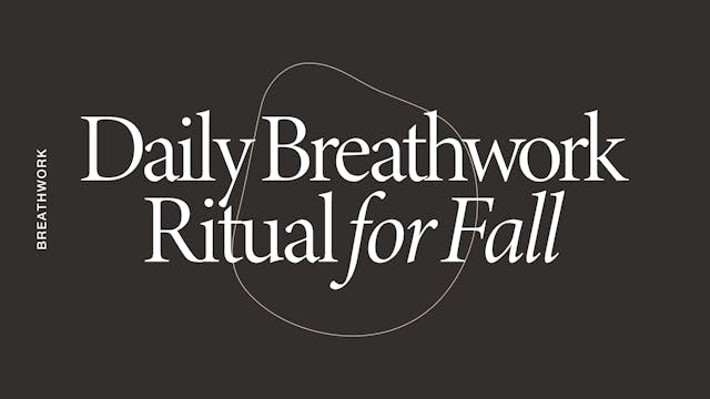 Wednesday: Breathwork: Fall Back into...