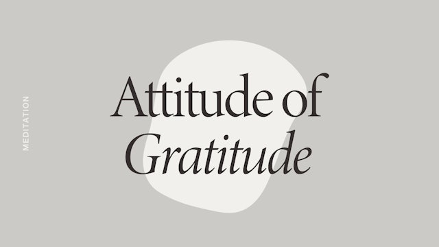 Attitude of Gratitude Meditation