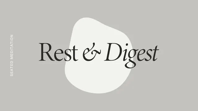Friday: Rest & Digest Seated Meditati...