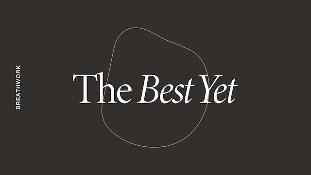 Wednesday: Breathwork: The Best Yet