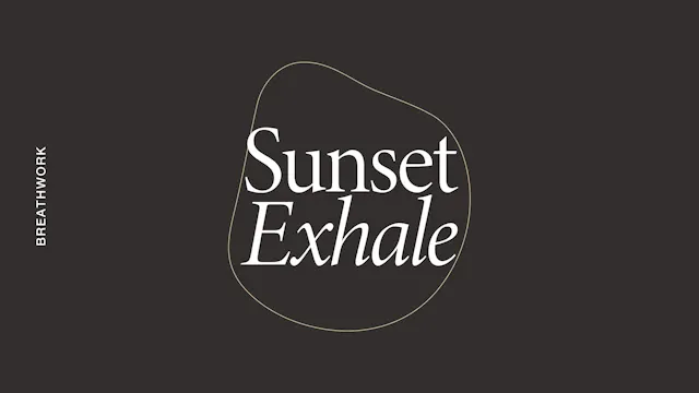 Sunday: Breathwork: Sunset Exhale *new*