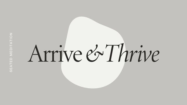Arrive & Thrive Meditation *new*