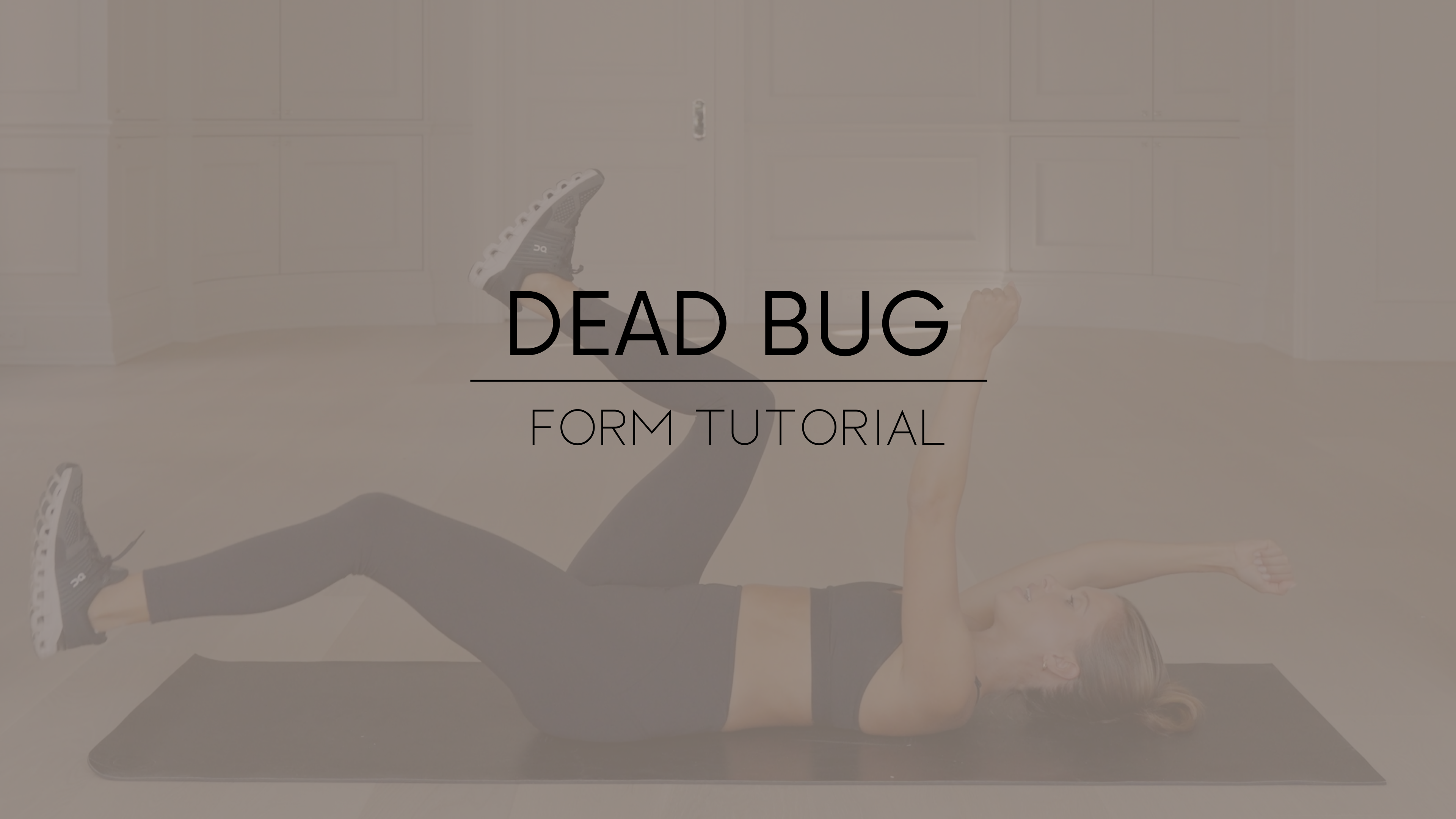 Dead Bug Form Tutorial