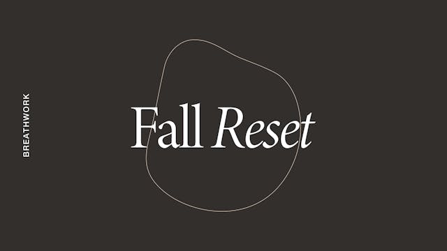 Breathwork: Fall Reset *new*