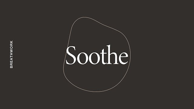 Breathwork: Soothe