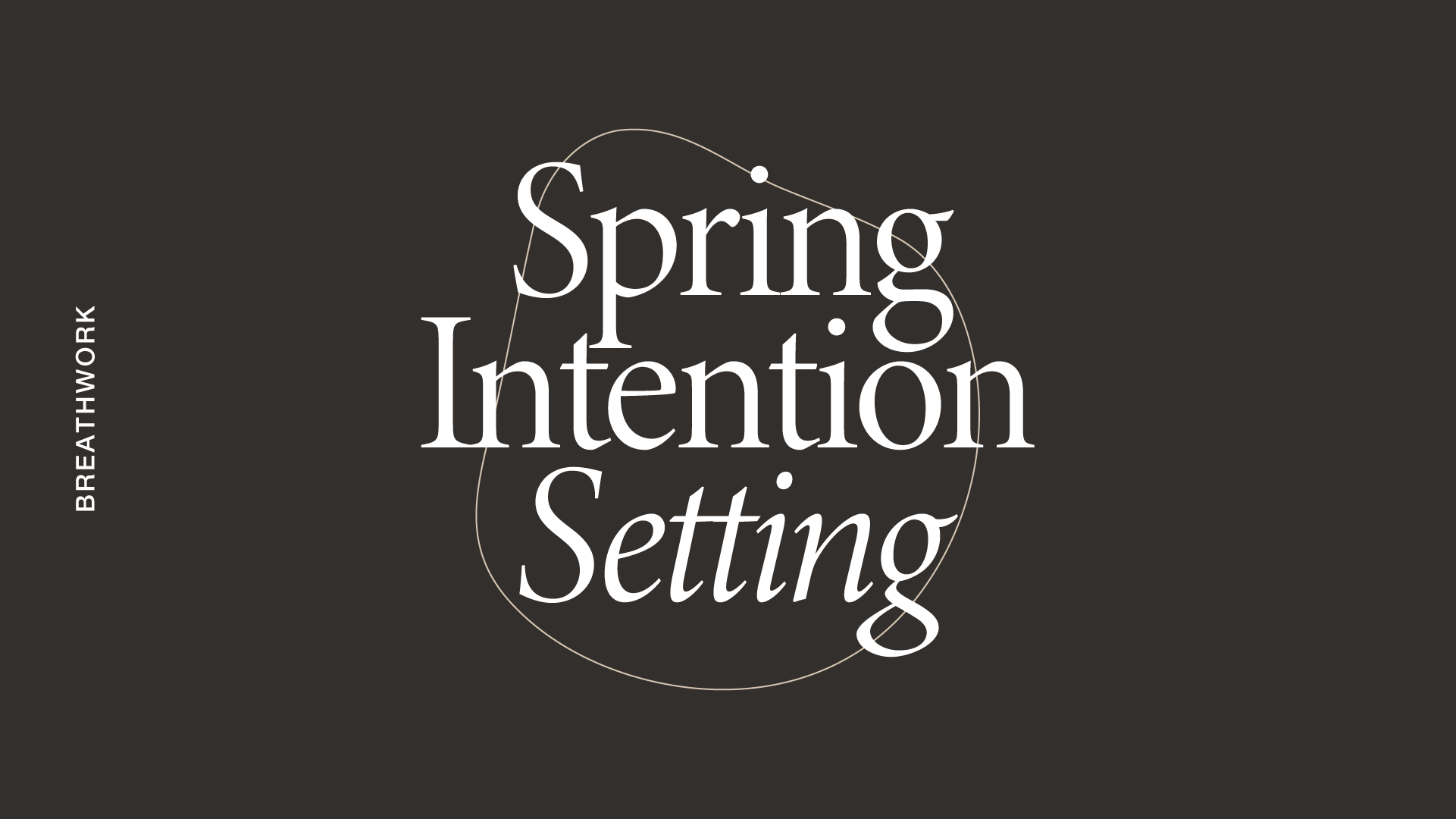 Breathwork: Spring Intention Setting