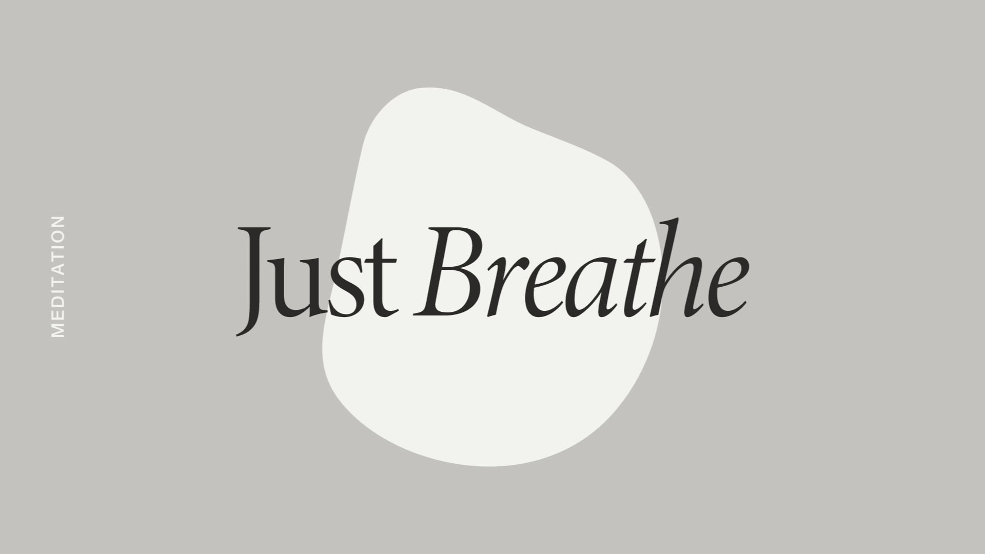 Just Breathe Guided Meditation