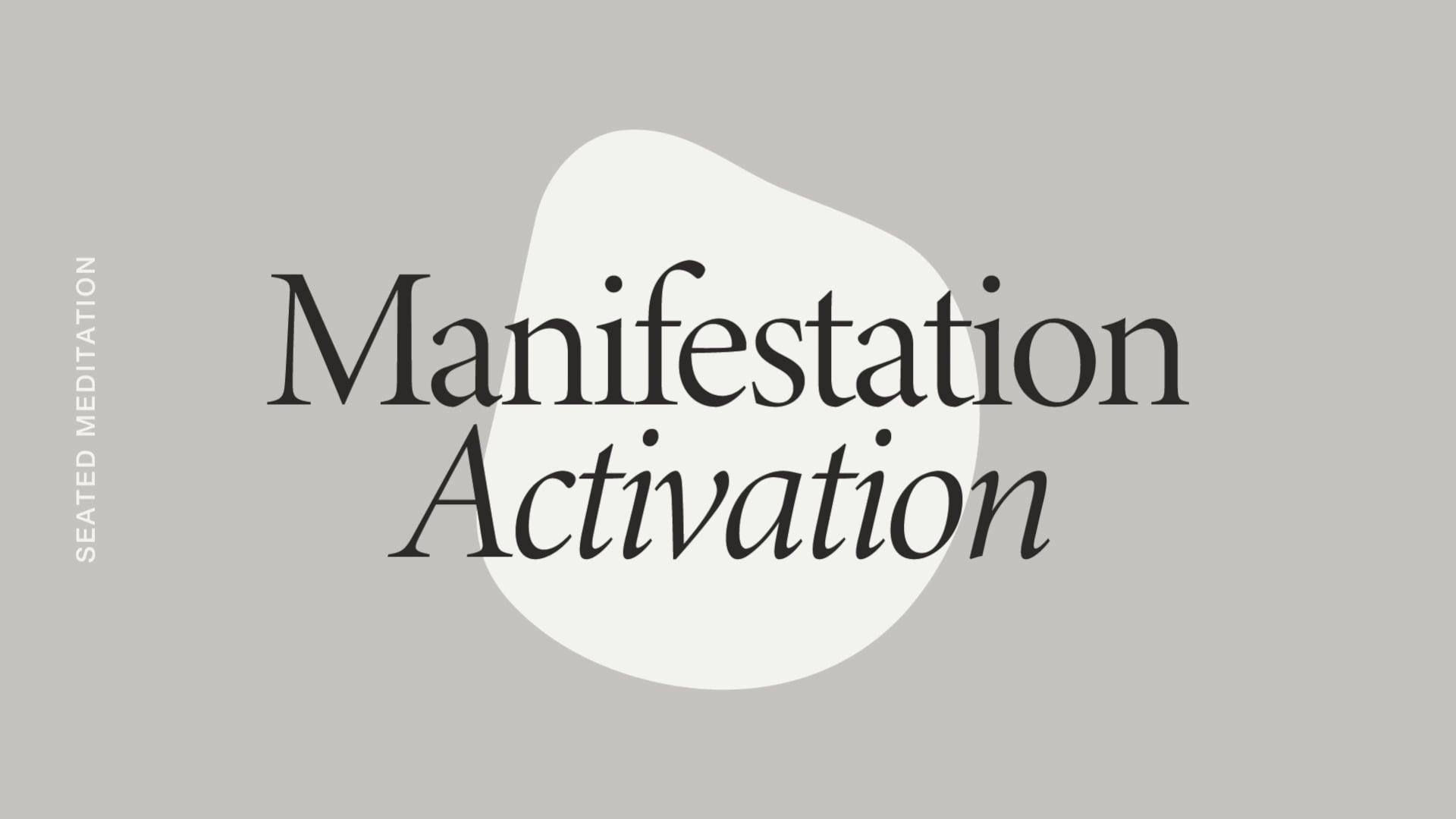 Manifestation Activation Meditation