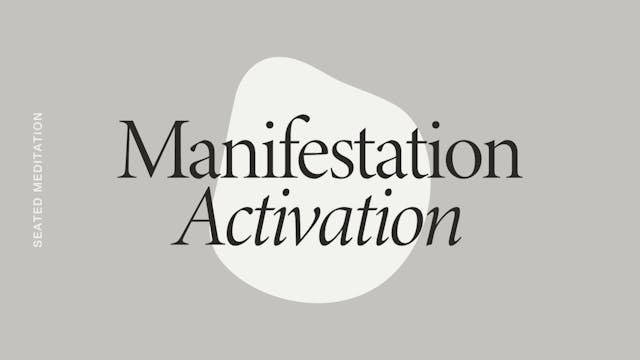 Manifestation Activation Meditation *...