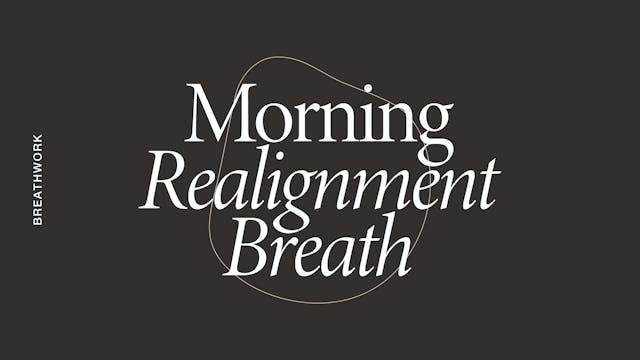 Sunday: Breathwork: Morning Realignme...