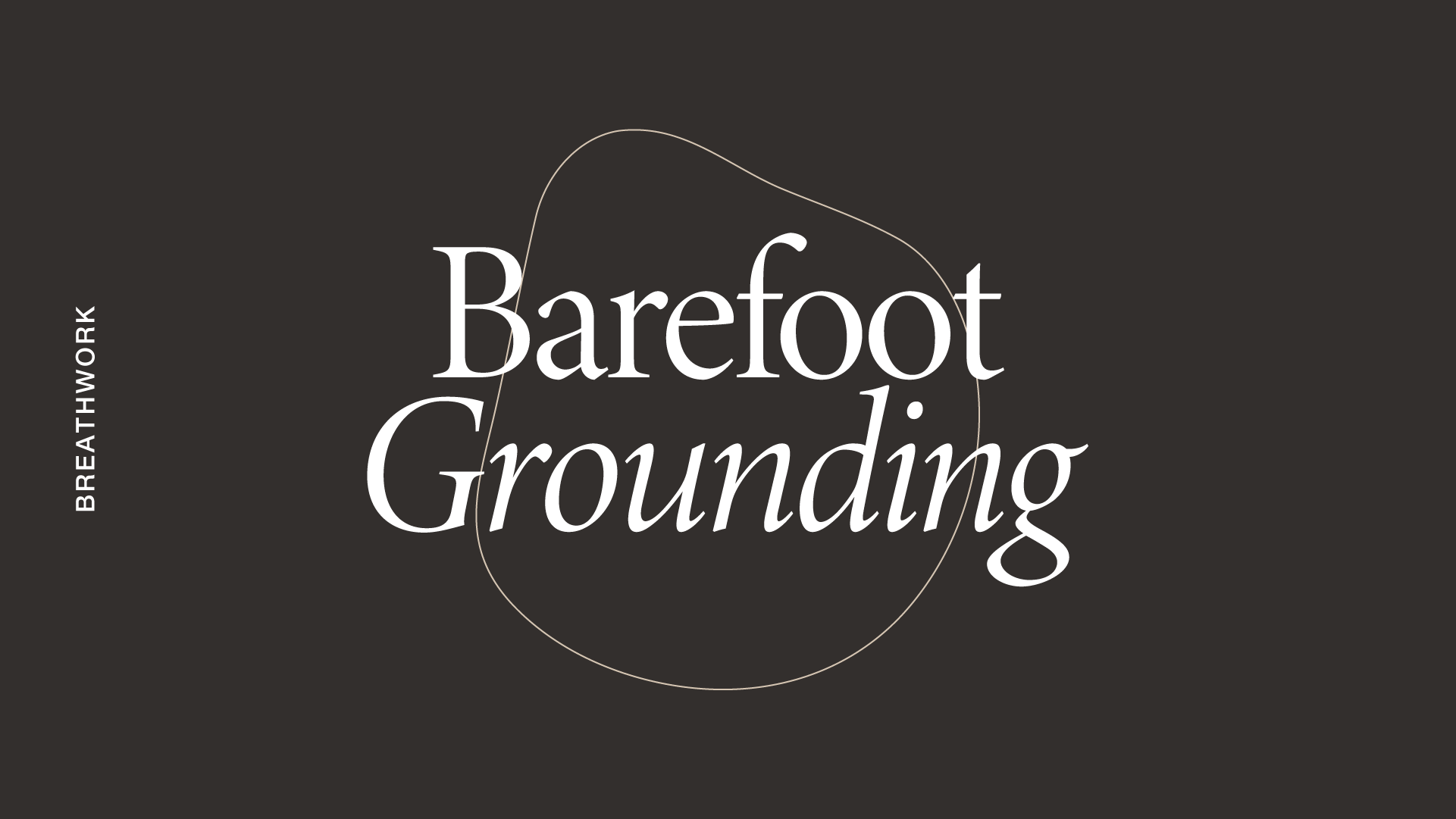 Wednesday: Breathwork: Barefoot Grounding *new*