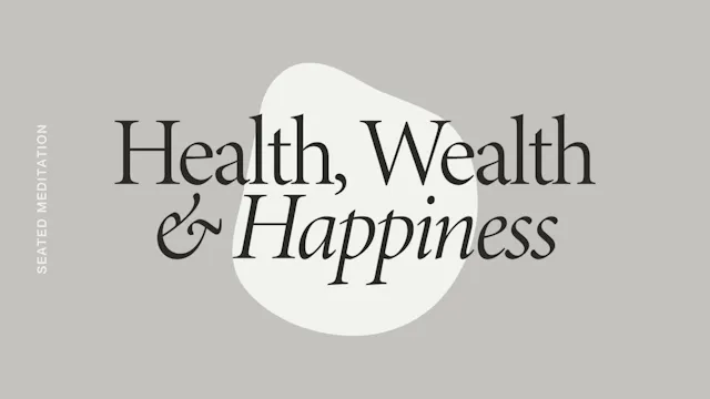 Friday: Health, Wealth, Happiness Med...
