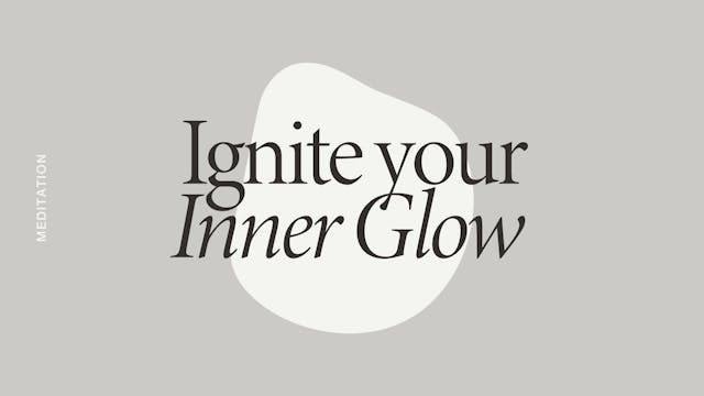 Ignite Your Inner Glow Meditation