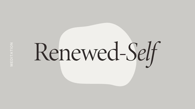 Renewed Self Meditation