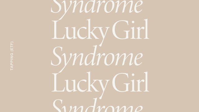 EFT For Lucky Girl Syndrome