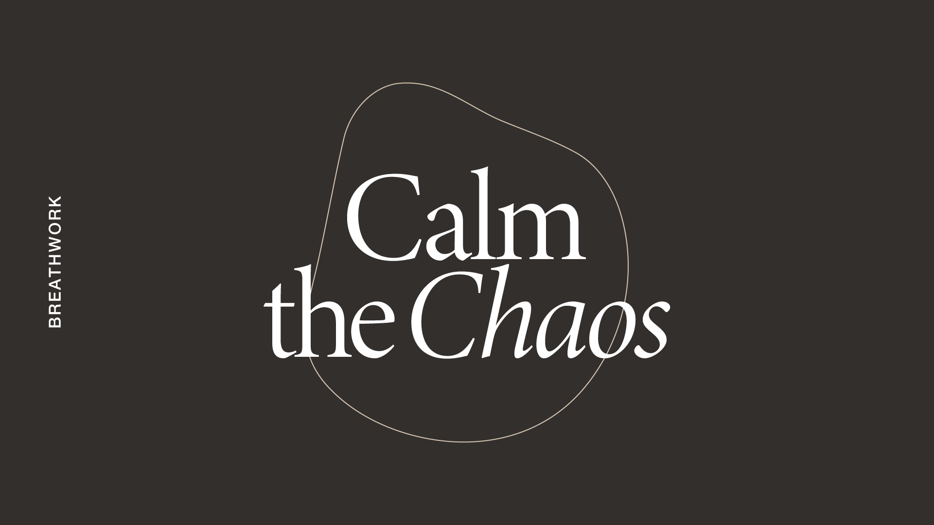 Wednesday: Breathwork: Calm the Chaos