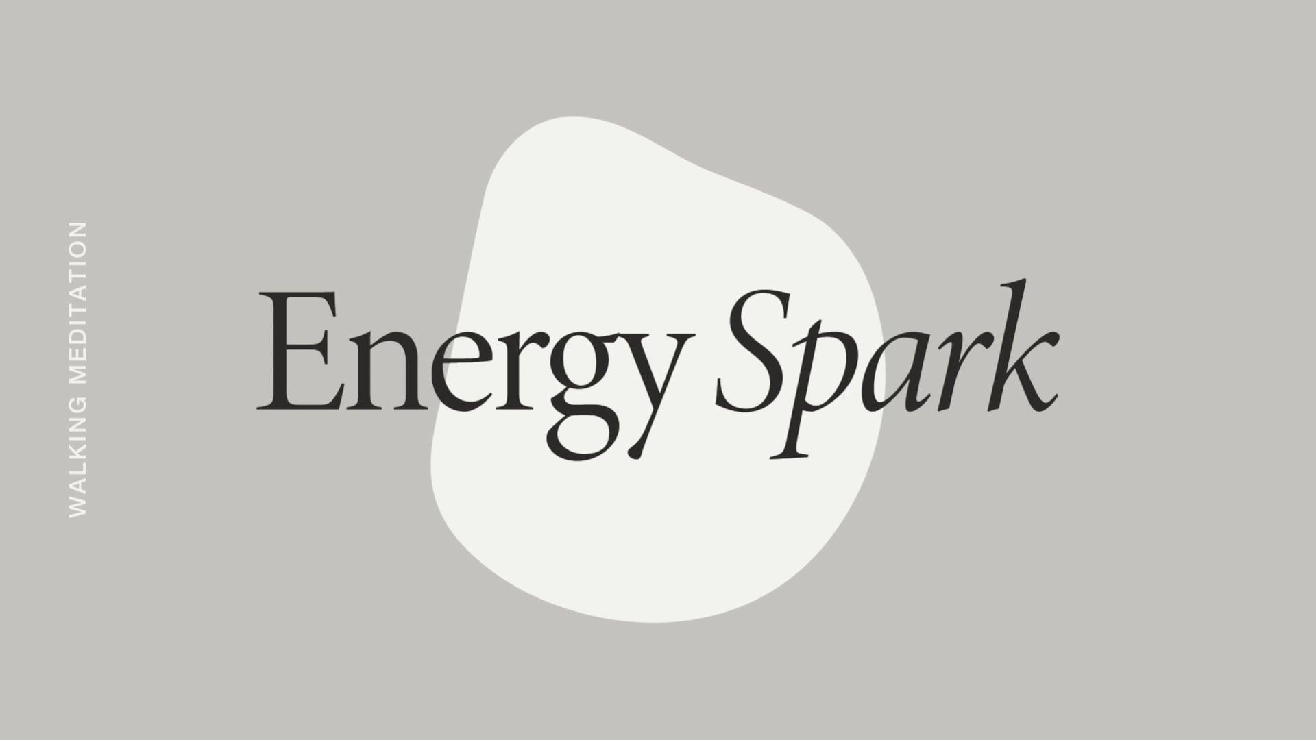 Energy Spark Walking Meditation *new*