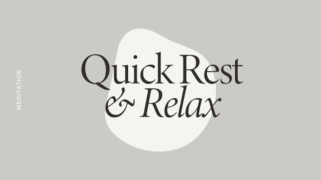 Quick Rest & Relax Meditation