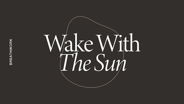 Breathwork: Wake with the Sun