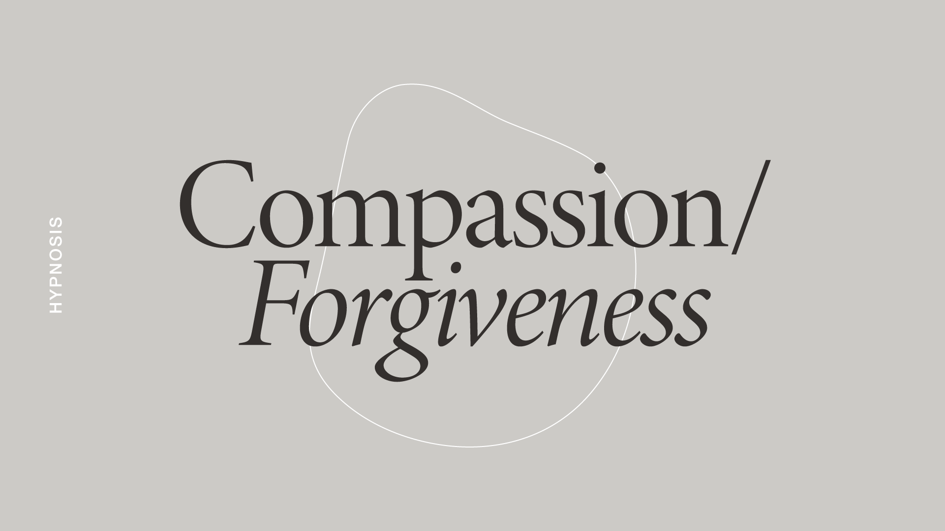 Hypnosis: Compassion