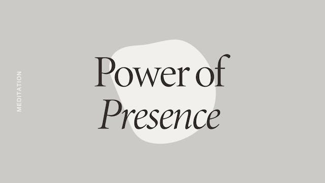 Power of Presence Meditation