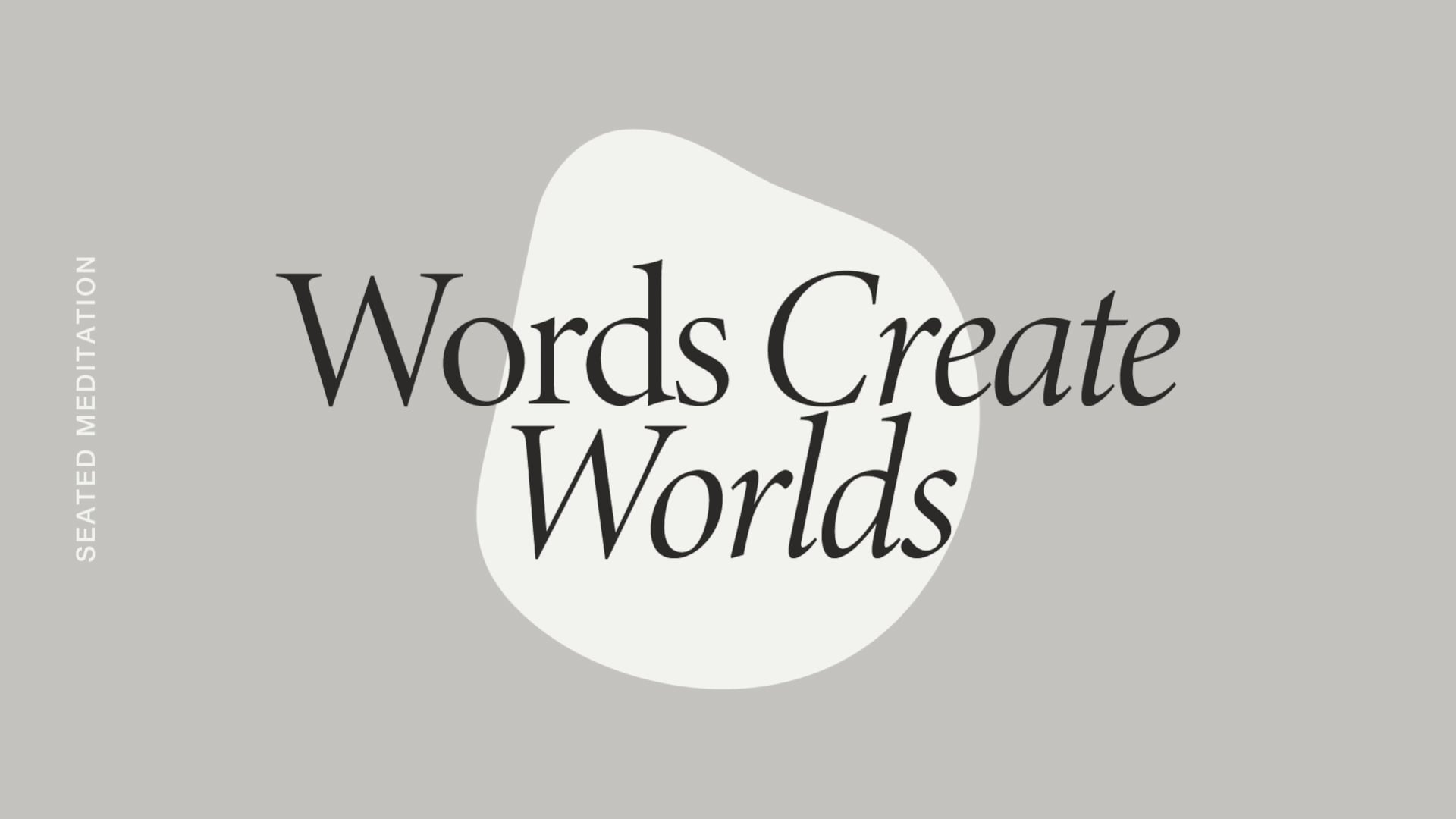 Friday: Words Create Worlds *new*