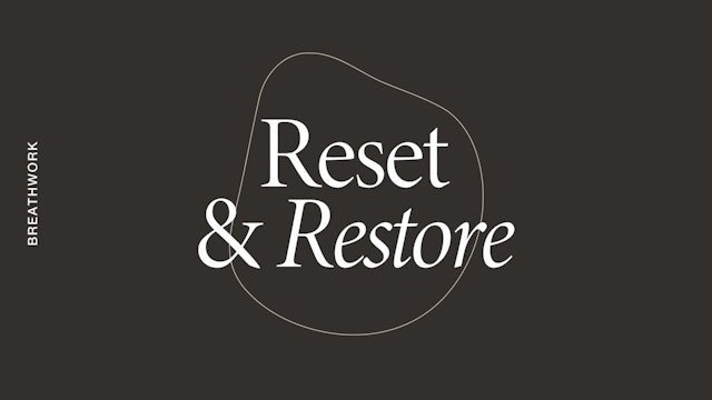 Breathwork: Reset & Restore 