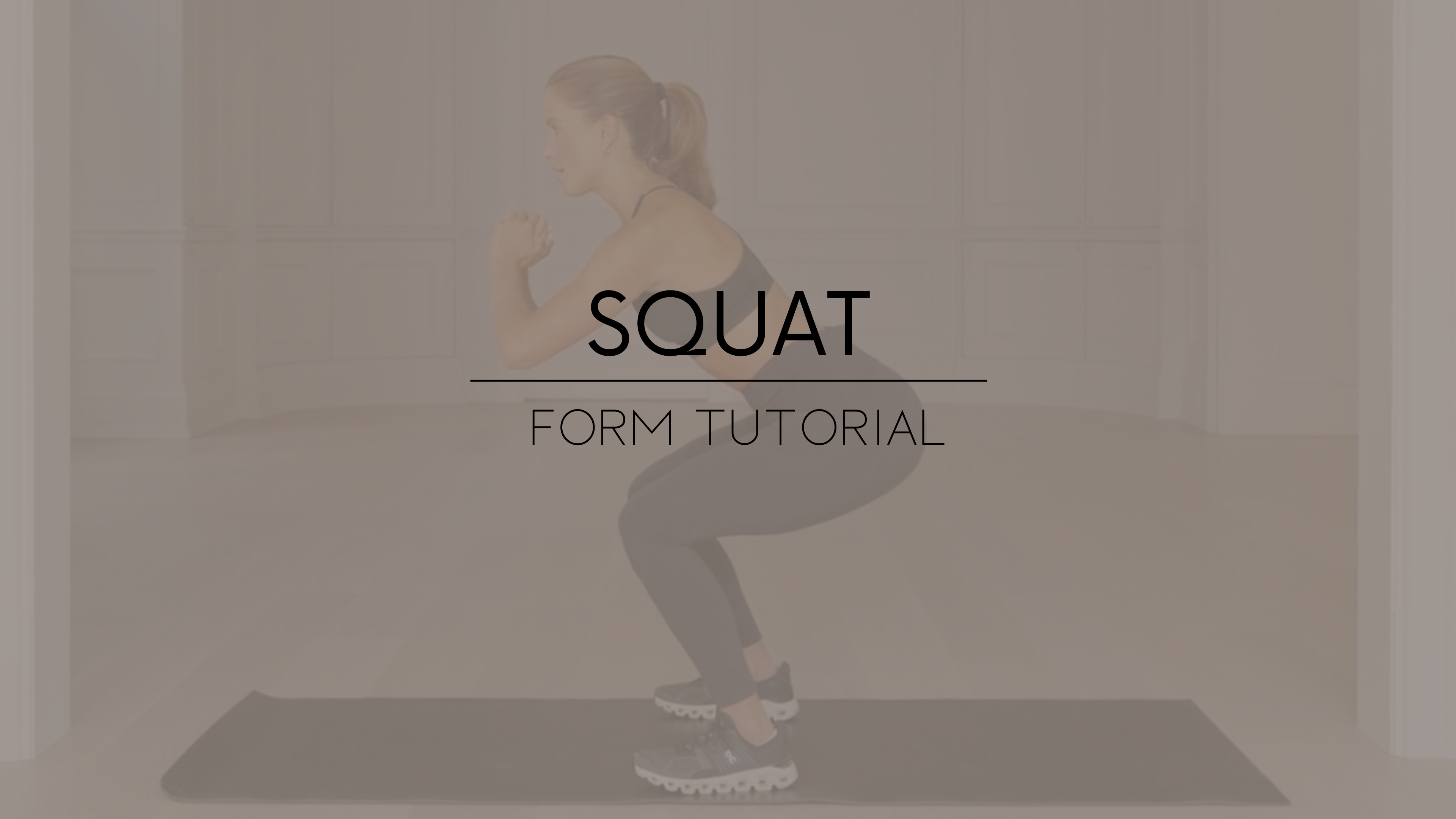 Squat Form Tutorial