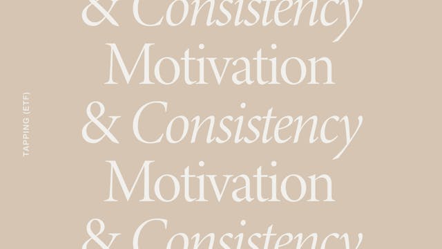 EFT For Motivation & Consistency