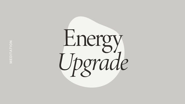 Energy Upgrade Meditation