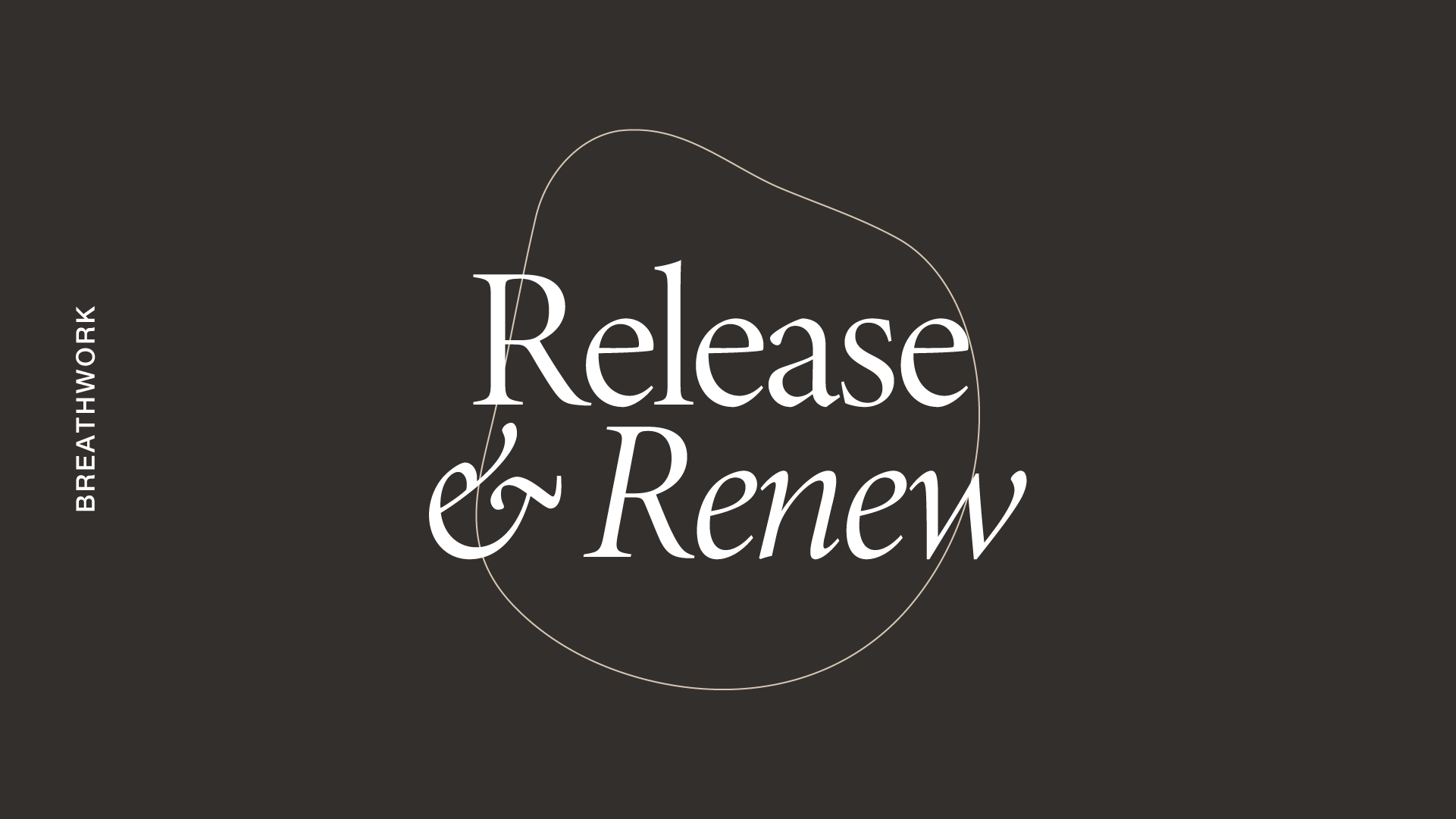 Breathwork: Release & Renew