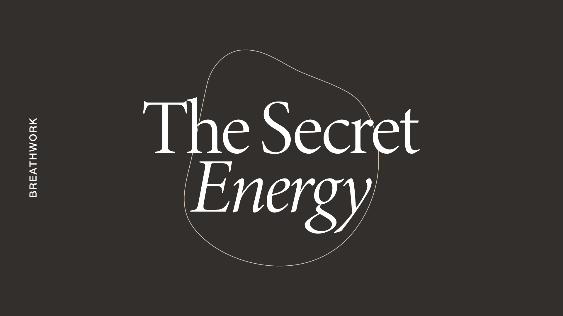 Sunday: Breathwork: Secret Energy