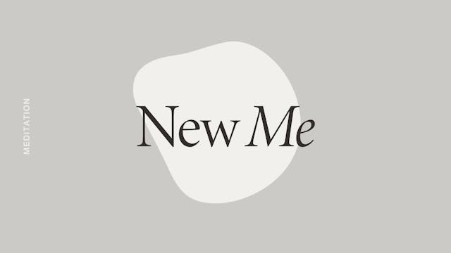 New Me Meditation