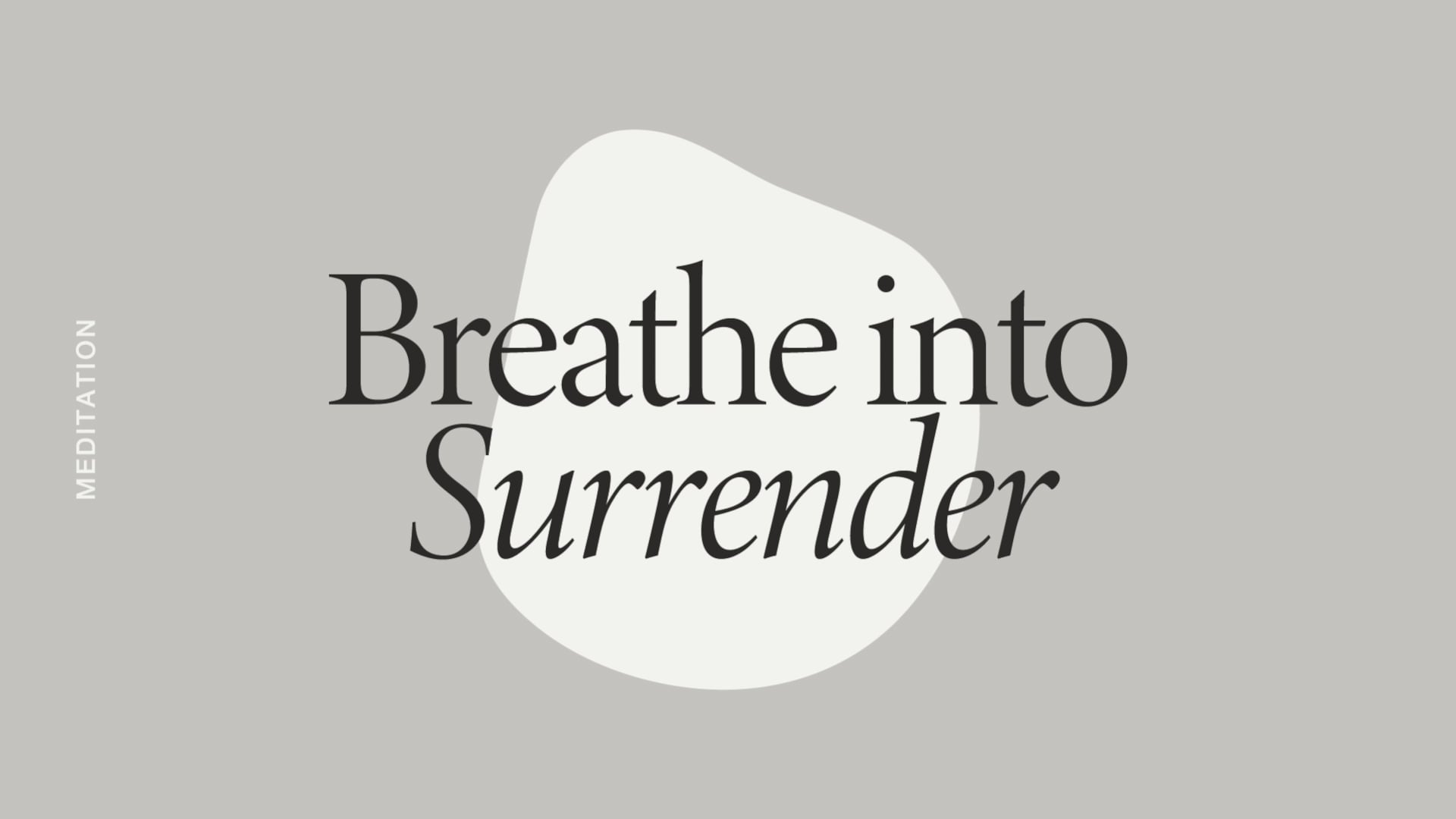 Breathe into Surrender Meditation