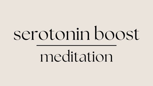 Serotonin Boost Meditation