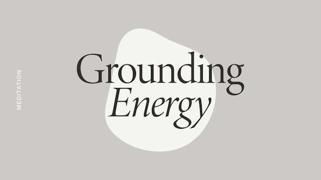 Grounded Energy Meditation