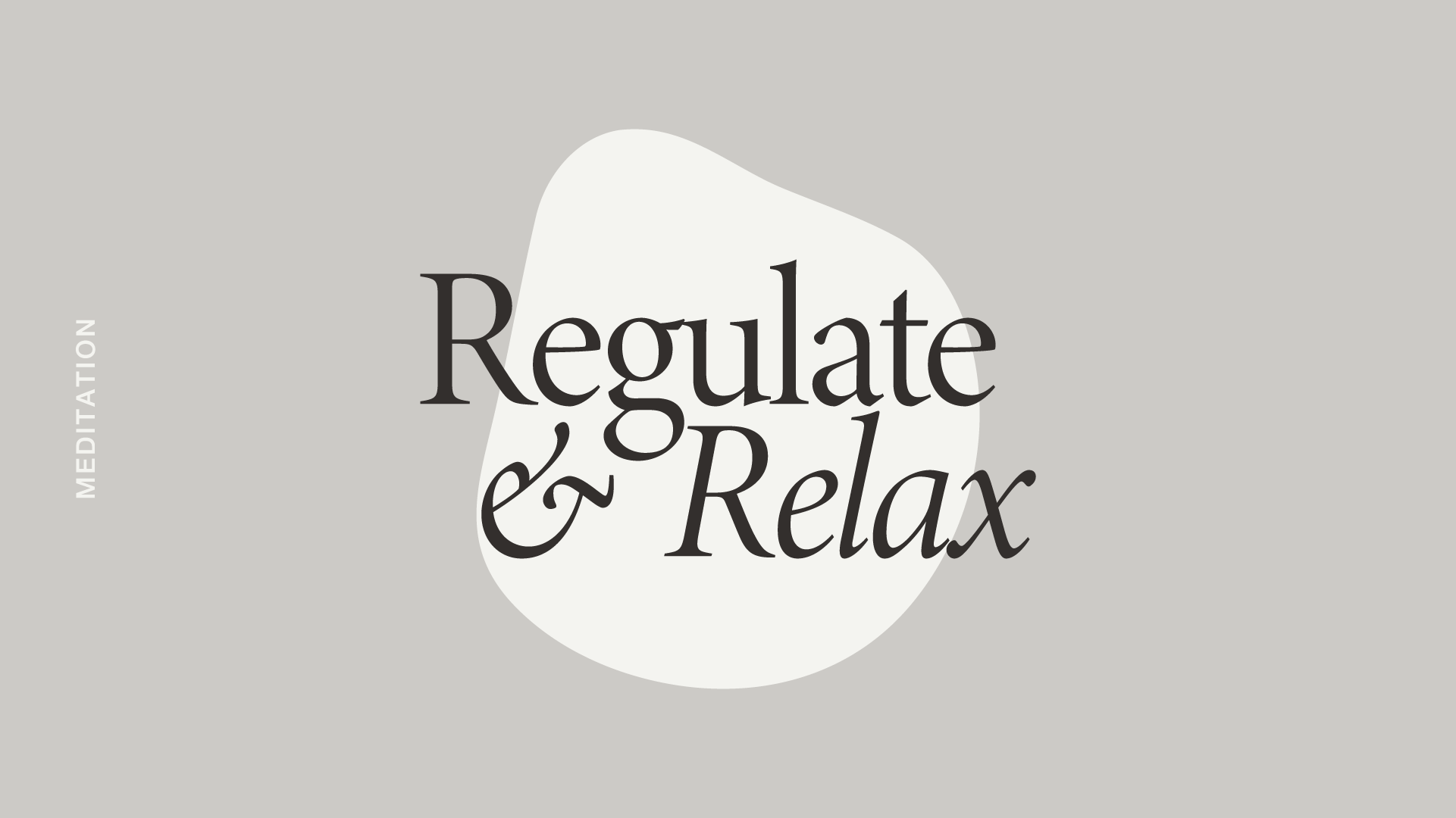 Regulate & Relax Meditation