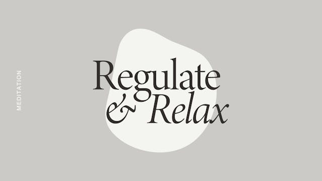 Regulate & Relax Meditation *new*