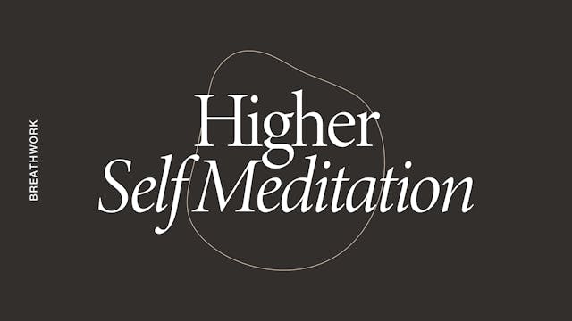 Breathwork: Higher Self