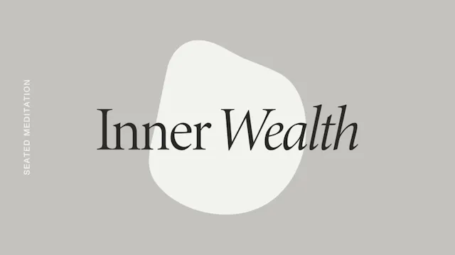 Monday: Inner Wealth Meditation *new*