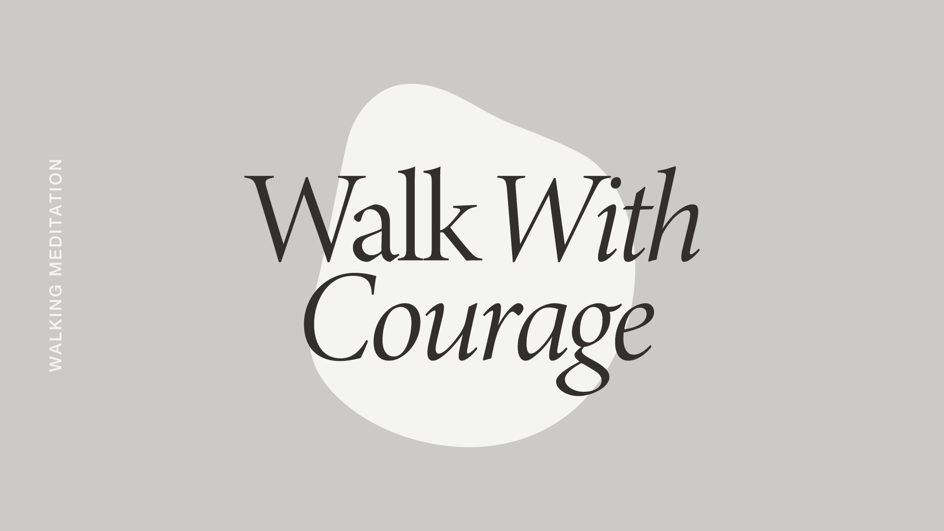 Monday: Bold Steps Meditation *new*