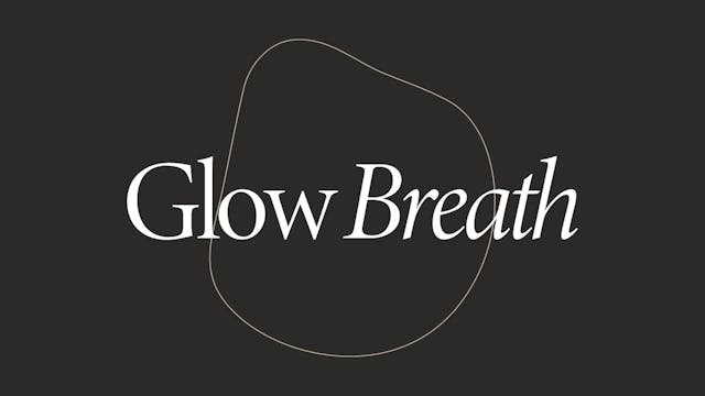 Wednesday: Breathwork: Glow Breath