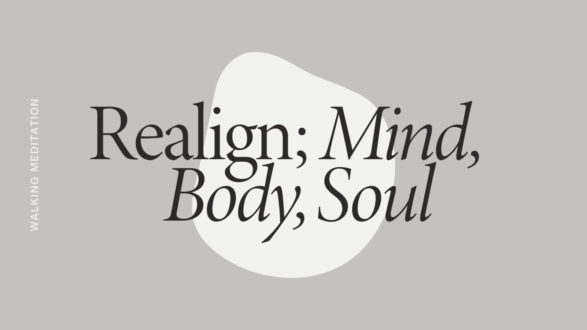 Realign Walking Meditation