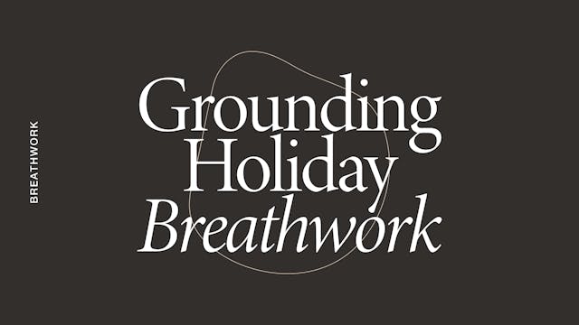 Breathwork: Ground Yourself