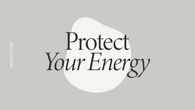 Protect Your Energy Meditation