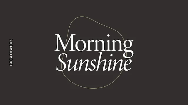 Sunday: Breathwork: Morning Sunshine ...