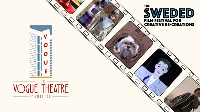 Sweded Film Festival @ The Vogue Theatre Manistee