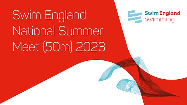 Swim England National Summer Meet 2023 Session Five