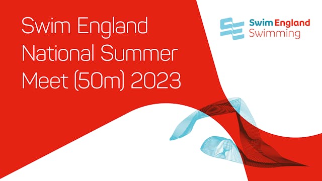 Swim England National Summer Meet 2023 Session Three
