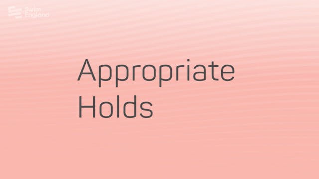Tips on appropriate holds